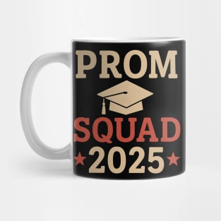 Prom Squad 2025 – Proud Graduation Party Shirt for Class of 2025 Mug